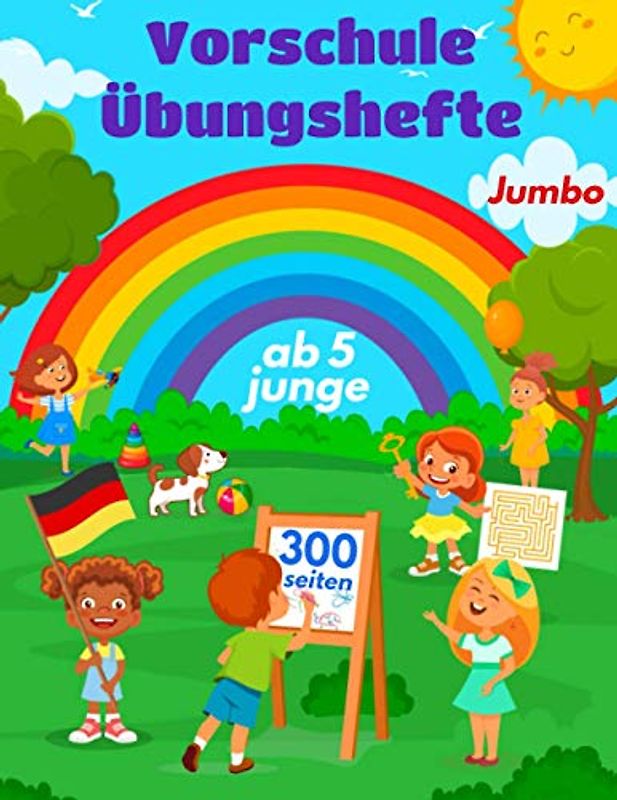 Vorschule Übungshefte ab 5 junge: Jumbo 3 in 1 Vorschulblock mit 300 A4 seiten - Buchstaben - Schwungübungen - Zahlen - Labyrinthe - Fehler finden - ... Aufgaben sind Altersgerecht und machen Spaß .