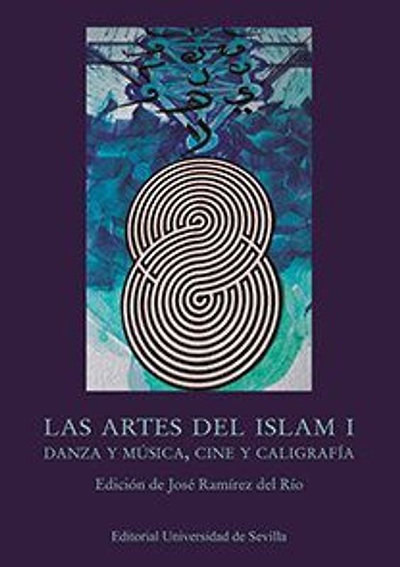Las artes del Islam I : danza y música, cine y caligrafía