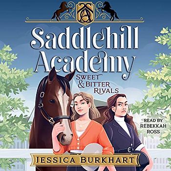 Sweet & Bitter Rivals (Saddlehill Academy, 1)