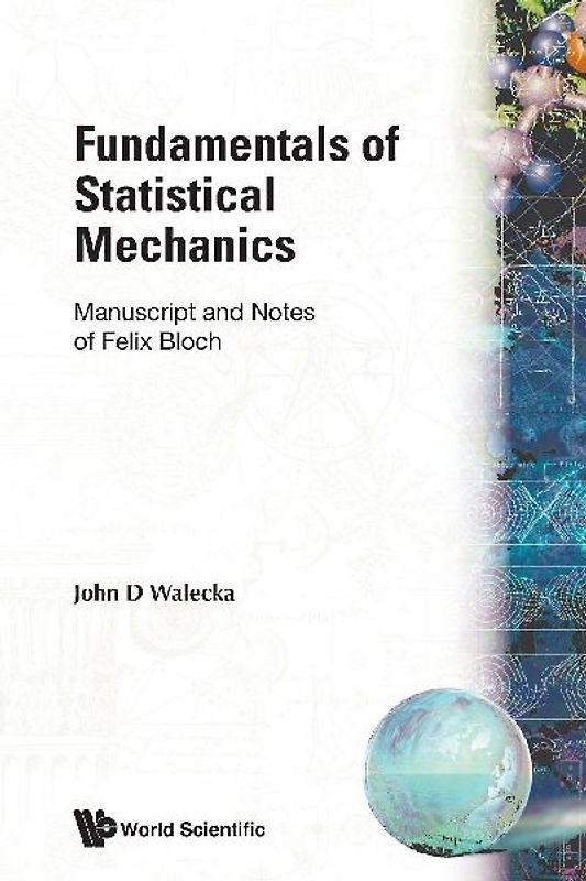 Fundamentals of Statistical Mechanics: Manuscript and Notes of Felix Bloch