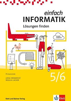 Einfach Informatik / Einfach Informatik 5/6 – Lösungen finden