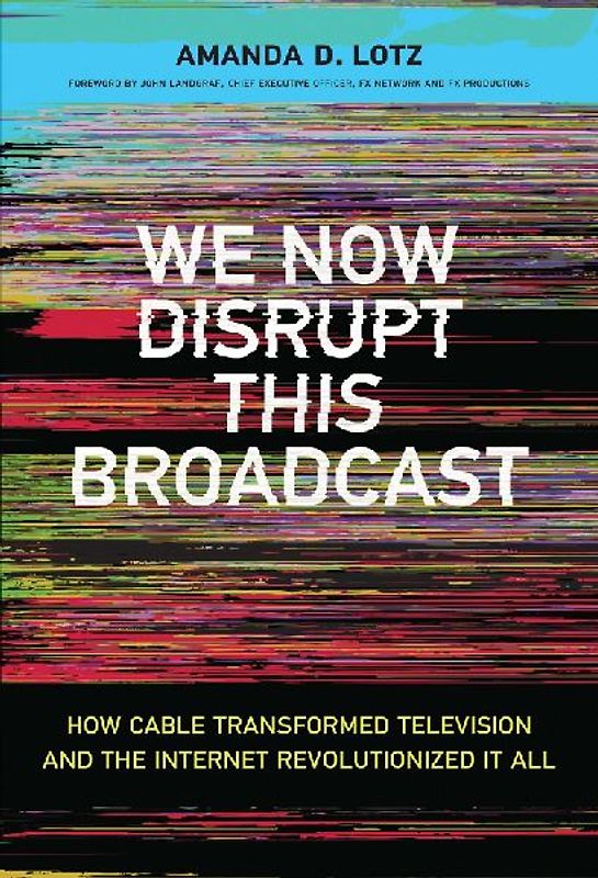 We Now Disrupt This Broadcast