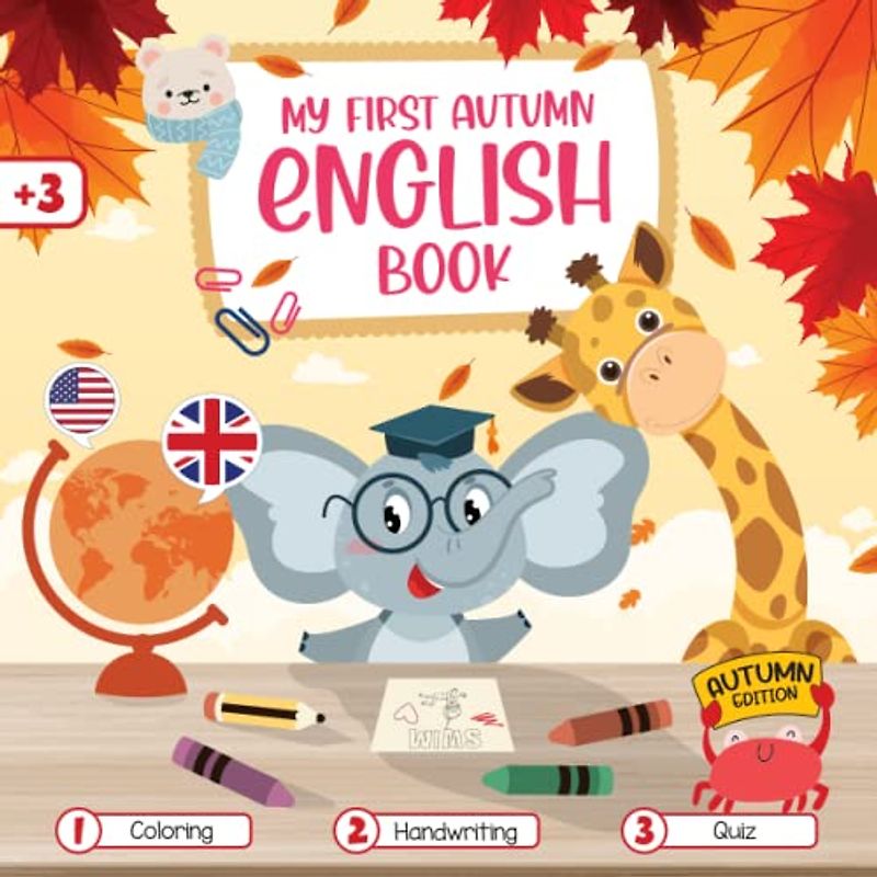 My First Autumn English Book for Kids: A Cute Educational English for Kids Coloring, handwriting, Quiz... Best Educational for kids First words for Autumn Edition