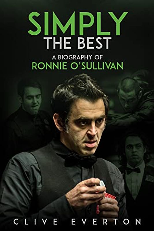 Everton, C: Simply the Best: A Biography of Ronnie O'Sullivan