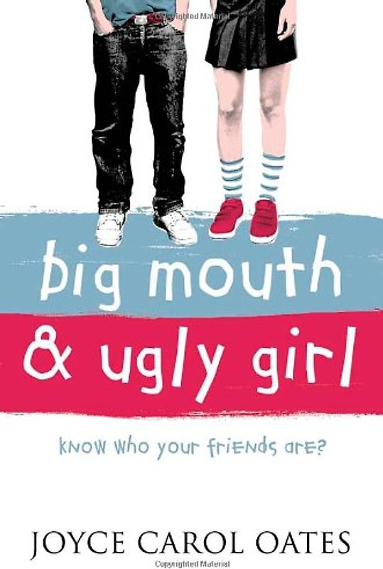 Big Mouth and Ugly Girl - Joyce Carol Oates