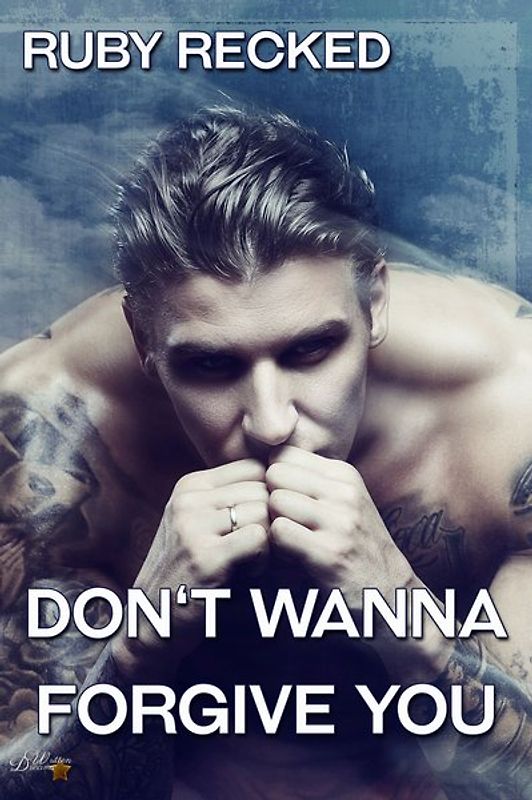 Don’t Wanna Forgive You