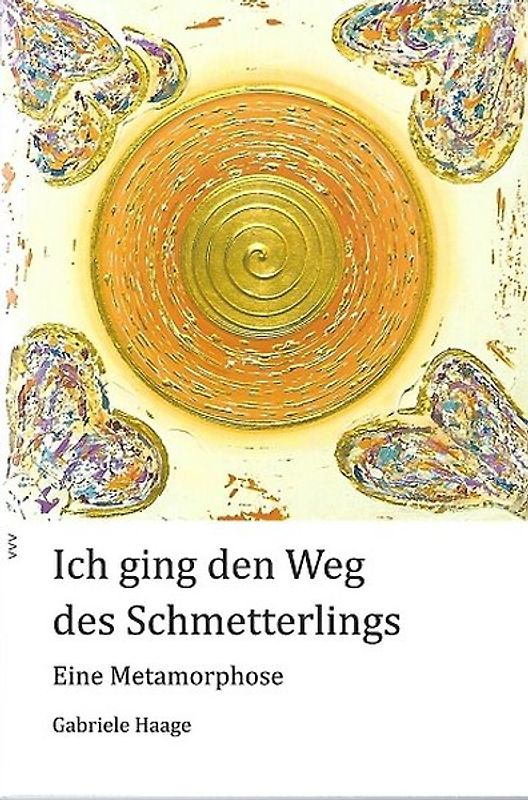 Ich ging den Weg des Schmetterlings