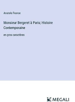 Monsieur Bergeret à Paris; Histoire Contemporaine