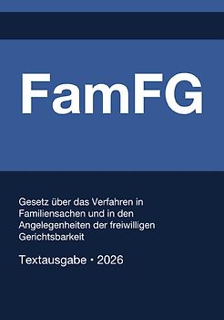 FamFG - Gesetz über das Verfahren in Familiensachen und in den Angelegenheiten der freiwilligen Gerichtsbarkeit (Deutschland) 2026