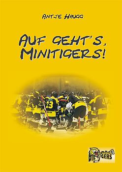 Auf geht's, Minitigers!