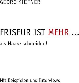 Friseur ist mehr ... als Haareschneiden