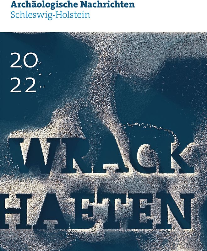 Archäologische Nachrichten aus Schleswig-Holstein 2022