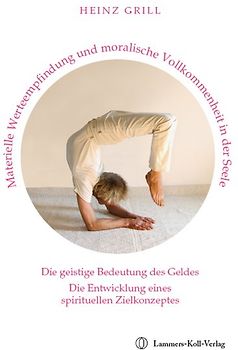 Materielle Werteempfindung und moralische Vollkommenheit in der Seele