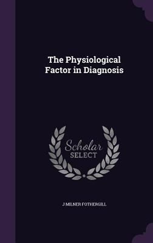The Physiological Factor in Diagnosis