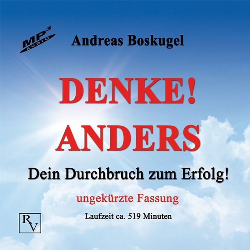 DENKE! ANDERS. Dein Durchbruch zum Erfolg