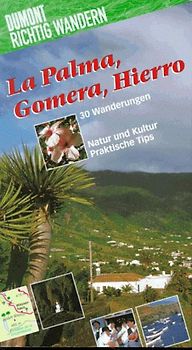 La Palma /Gomera /Hierro. Mit 30 Wanderungen