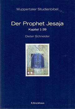 Der Prophet Jesaja, Kap.1-39. Kapitel 1-39