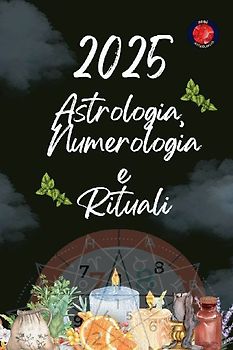 Astrologia,  Numerologia  e  Rituali 2025