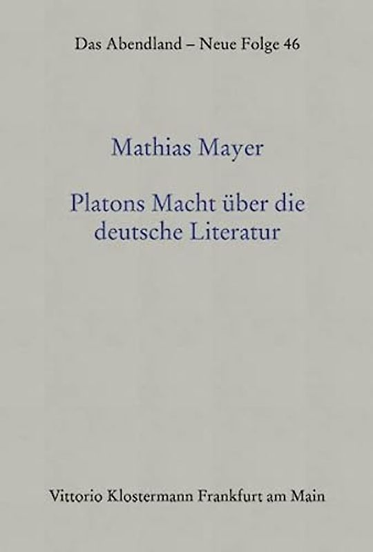 Platons Macht über die deutsche Literatur