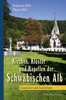 Kirchen, Klöster und Kapellen der Schwäbischen Alb