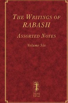 The Writings of RABASH - Assorted Notes - Volume Six