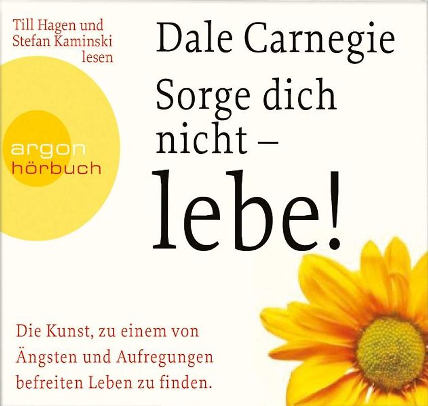 Sorge dich nicht – lebe!