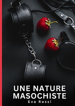 Une nature masochiste