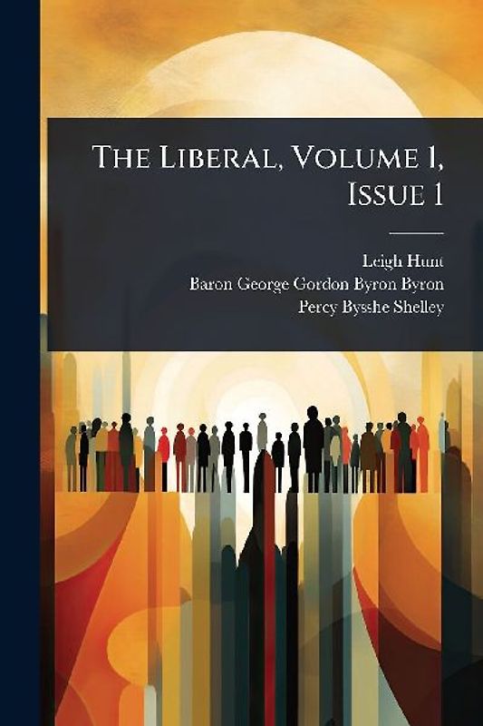 The Liberal, Volume 1, Issue 1