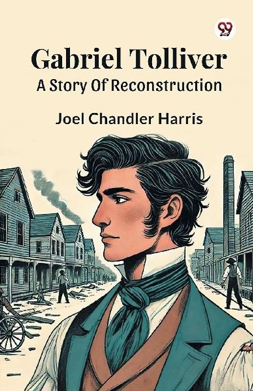 Gabriel Tolliver A Story Of Reconstruction