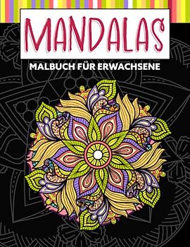 Mandalas: Malbuch für Erwachsene - Stress abbauen mit diesen schönen Mandalas (Großes format, Entspannendes Malbuch)