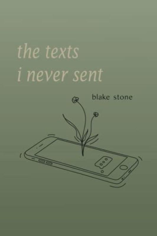The Texts I Never Sent