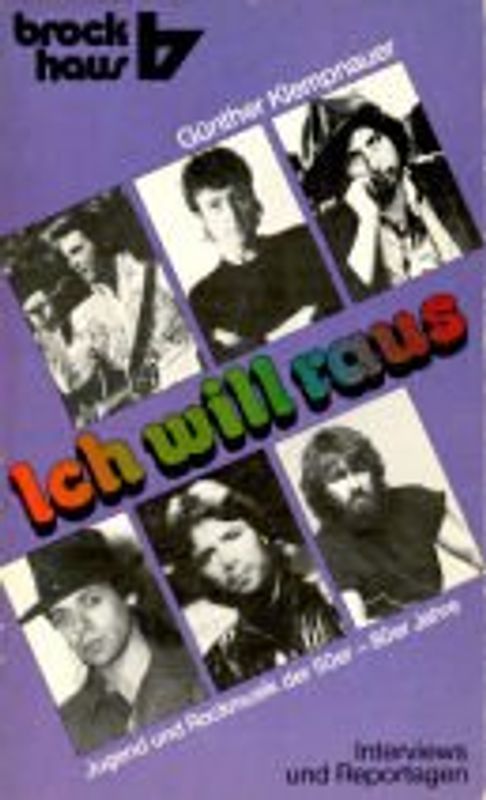 Ich will raus. Jugend und Rockmusik der 50er - 80er Jahre