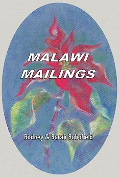 Malawi Mailings. Reflections on Missionary Life 2000 - 2003