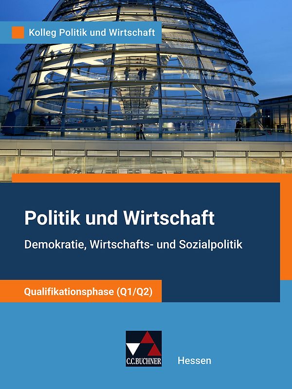 Kolleg Politik und Wirtschaft – Hessen - neu / Kolleg Politik u. Wirtschaft HE Qualiphase Q1/Q2