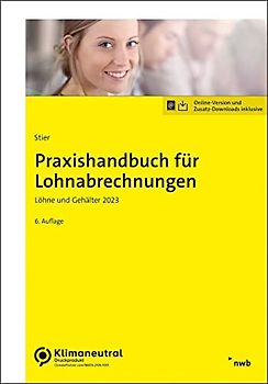 Praxishandbuch für Lohnabrechnungen: Löhne und Gehälter 2023