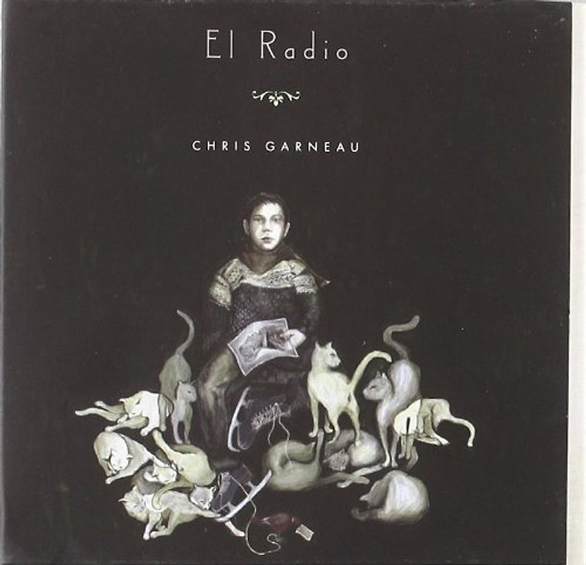 Garneau,Chris - El Radio (Collector's Edition)