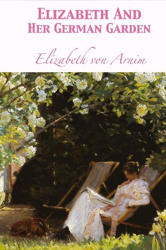Elizabeth And Her German Garden
