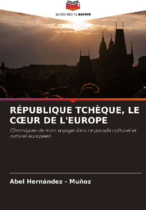 RÉPUBLIQUE TCHÈQUE, LE C¿UR DE L'EUROPE
