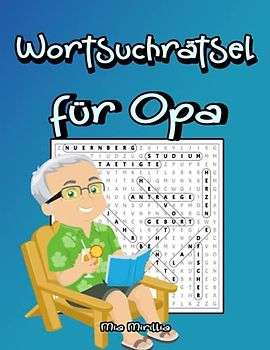 Wortsuchrätsel für Opa: Großdruck Rätselbuch für die Grauen Zellen