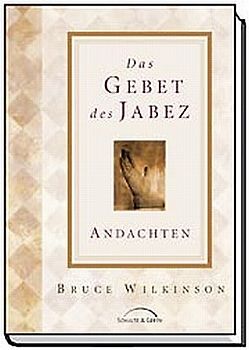 Das Gebet des Jabez - Andachten