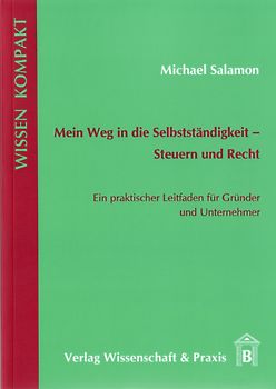 Mein Weg in die Selbstständigkeit - Steuern und Recht