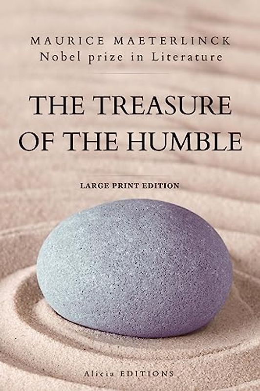 The Treasure of the Humble: Nobel prize in Literature - Large Print Edition