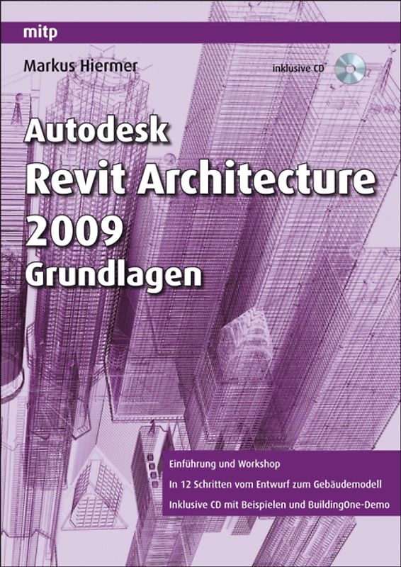Autodesk Revit Architecture 2009 Grundlagen