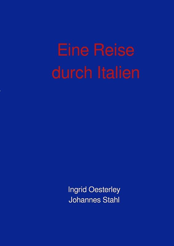 Eine Reise durch Italien