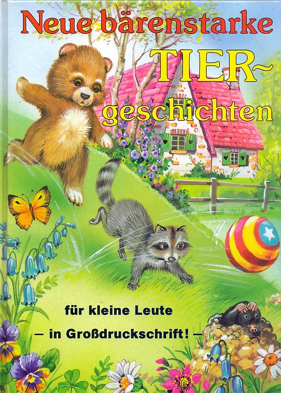 Neue bärenstarke Tiergeschichten für kleine Leute - in Großdruckschrift - Edith Jentner [Gebundene Ausgabe]