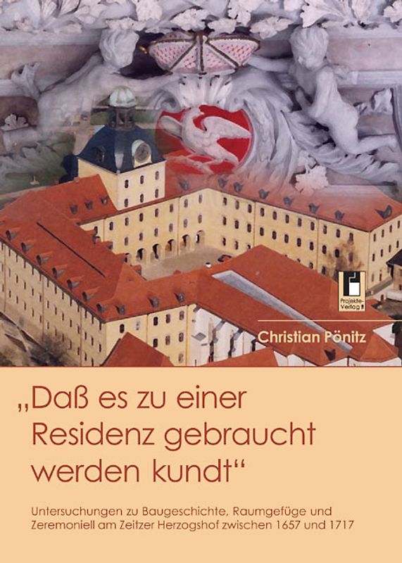 Daß es zu einer Residenz gebraucht werden kundt