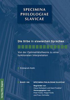 Die Silbe in den slawischen Sprachen. Von der Optimalitaetstheorie zu einer funktionalen Interpretation