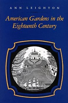 American Gardens in the Eighteenth Century