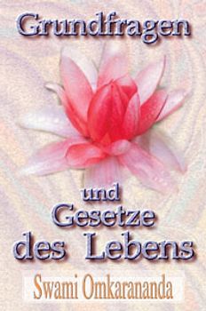 Grundfragen und Gesetze des Lebens