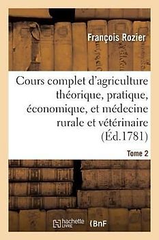Cours Complet d'Agriculture. Tome 2